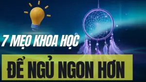 7 mẹo khoa học dễ làm để cải thiện giấc ngủ 1